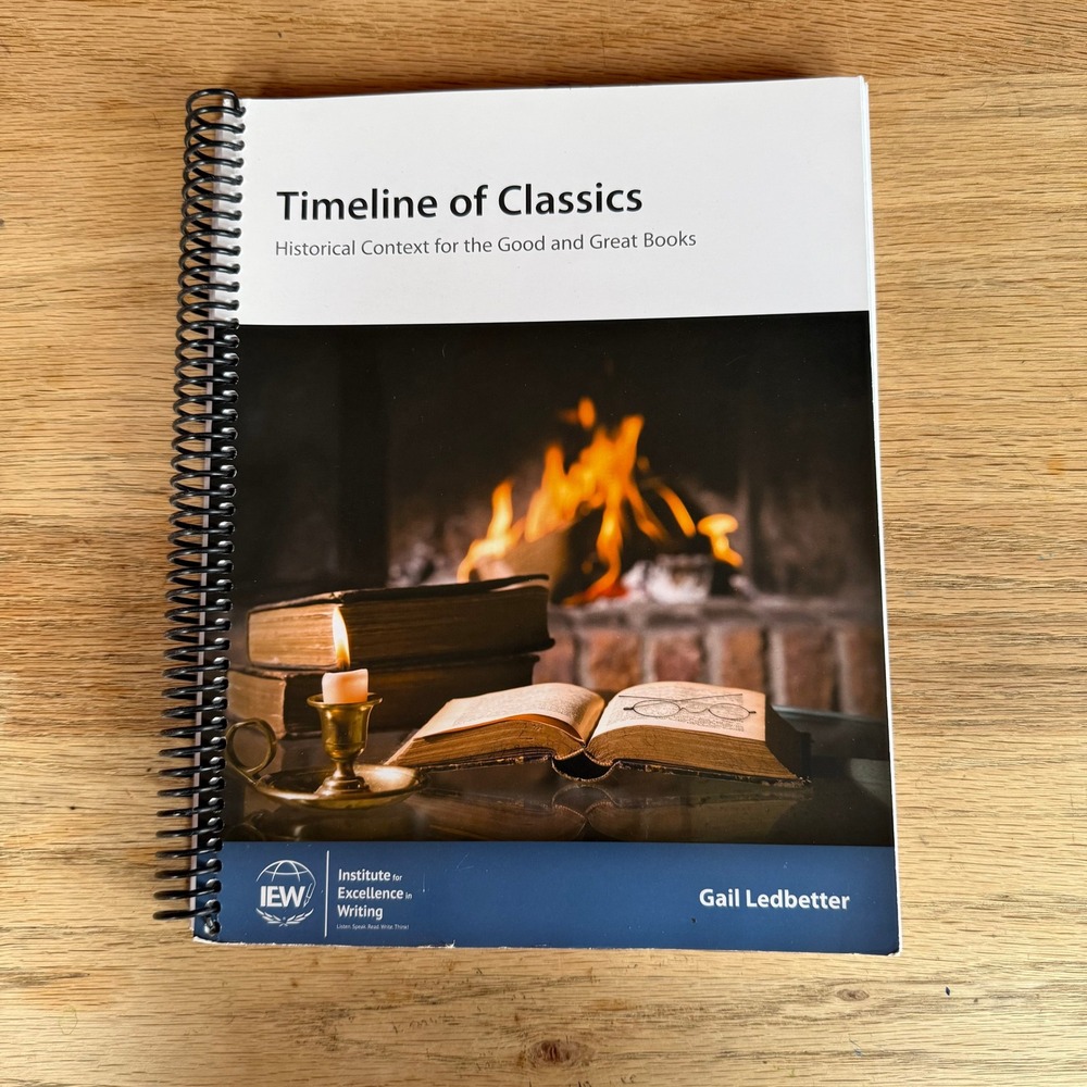 Timeline of‎ Classics Historical Context Good & Great Books IEW Gail Ledbetter